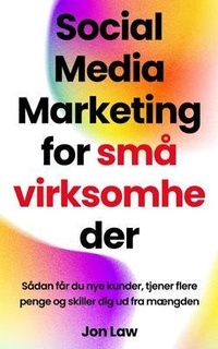 Abbildung von: Social Media Marketing for små virksomheder - Aude Publishing