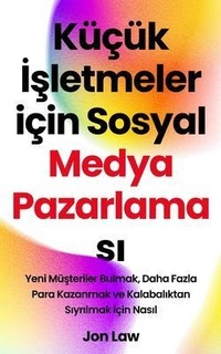 Abbildung von: Küçük Isletmeler için Sosyal Medya Pazarlamasi - Aude Publishing