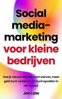 Abbildung von: Social media-marketing voor kleine bedrijven - Jonathan Law