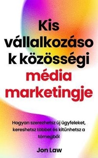 Abbildung von: Kis vállalkozások közösségi média marketingje - Aude Publishing