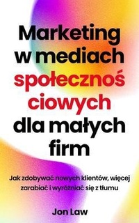 Abbildung von: Marketing w mediach spolecznosciowych dla malych firm - Aude Publishing