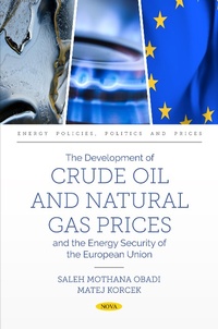 Bild vergrößern Bild: Development of Crude Oil and Natural Gas Prices and the Energy Security of the European Union - Nova Science Publishers Inc