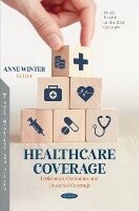 Abbildung von: Healthcare Coverage: Legislation, Outcomes and Universal Coverage - Nova Science Publishers Inc