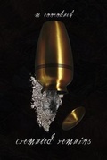 Cover: Cremated Remains - Uncomfortably Dark Horror