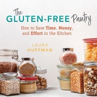 Abbildung von: The Gluten-Free Pantry - Wheat Free Nutrition LLC