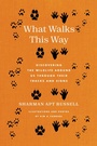 Cover: What Walks This Way - Columbia University Press