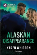 Cover: Alaskan Disappearance - Harlequin Romantic Suspense