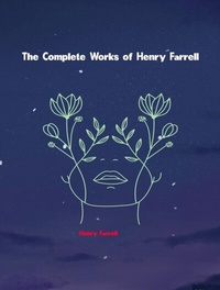 Abbildung von: The Complete Works of Henry Farrell - Dream Books