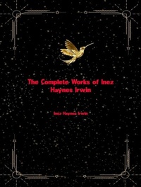 Abbildung von: The Complete Works of Inez Haynes Irwin - Dream Books