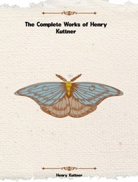Abbildung von: The Complete Works of Henry Kuttner - Dream Books