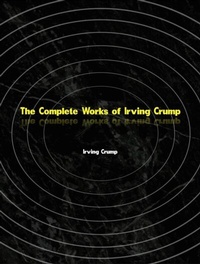Abbildung von: The Complete Works of Irving Crump - New Wisdom Books