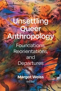 Cover: Unsettling Queer Anthropology - De Gruyter