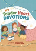 Cover: My Tender Heart Devotions (Part of the "My Tender Heart" Series) - Paraclete Press
