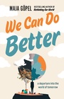 Cover: We Can Do Better - Scribe Publications Pty Ltd