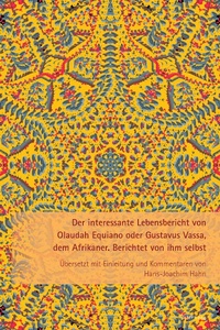 Abbildung von: Der interessante Lebensbericht von Olaudah Equiano oder Gustavus Vassa, dem Afrikaner - Peter Lang Verlag