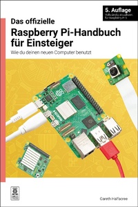 Abbildung von: Das offizielle Raspberry Pi-Handbuch für Einsteiger / The official Raspberry Pi beginner's guide - Raspberry Pi Press