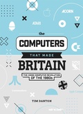 Cover: The Computers That Made Britain - Raspberry Pi Press