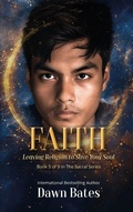 Cover: Faith: Leaving Religion To Save Your Soul (The Sacral Series) - Dawn Publishing