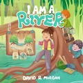Cover: I Am a River - 2 Z Press LLC