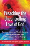 Cover: Preaching the Uncontrolling Love of God - Sacrasage Press