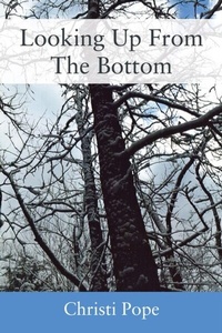Abbildung von: Looking Up From The Bottom - Outskirts Press