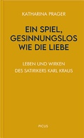 Cover: Ein Spiel, gesinnungslos wie die Liebe. - Picus Verlag