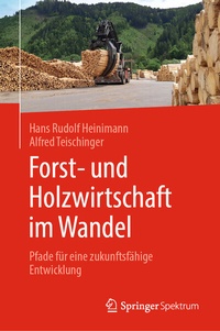 Abbildung von: Forst- und Holzwirtschaft im Wandel - Springer Spektrum