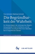 Cover: Die Begr&uuml;ndbarkeit der Wahrheit - J.B. Metzler