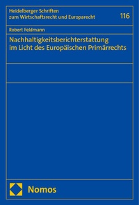 Abbildung von: Nachhaltigkeitsberichterstattung im Licht des Europäischen Primärrechts - Nomos