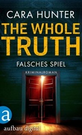 Cover: The Whole Truth - Falsches Spiel - Aufbau