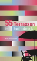 Cover: 55 Terrassen im Dreil&auml;ndereck - GEV - Grenz-Echo-Verlag