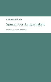 Enlarge image Cover: Spuren der Langsamkeit - Stadtlichter Presse