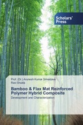Cover: Bamboo & Flax Mat Reinforced Polymer Hybrid Composite - Scholars' Press