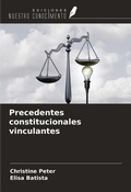 Cover: Precedentes constitucionales vinculantes - Ediciones Nuestro Conocimiento