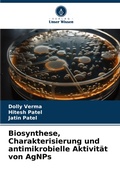 Cover: Biosynthese, Charakterisierung und antimikrobielle Aktivitaet von AgNPs - Verlag Unser Wissen