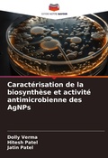 Cover: Caracterisation de la biosynthese et activite antimicrobienne des AgNPs - Editions Notre Savoir