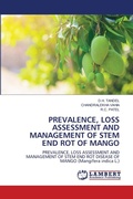 Cover: Prevalence, Loss Assessment and Management of Stem End Rot of Mango - LAP Lambert Academic Publishing