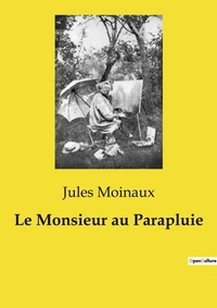 Abbildung von: Le Monsieur au Parapluie - Culturea