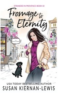 Cover: Fromage to Eternity (Stranded in Provence, #10) - Susan Kiernan-Lewis