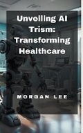 Cover: Unveiling AI Trism - Morgan Lee