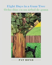 Abbildung von: Eight Days in a Gum Tree - Covenant Books, Inc.