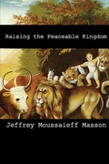 Cover: Raising the Peaceable Kingdom - Histria LLC