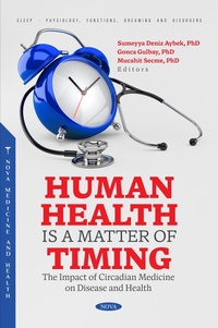 Abbildung von: Human Health is a Matter of Timing: The Impact of Circadian Medicine on Disease and Health - Nova Science Publishers Inc