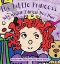 Cover: The Little Princess Who Wouldn't Brush Her Hair - Teddyfly Publishing