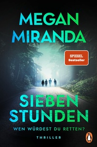 Abbildung von: SIEBEN STUNDEN. Wen würdest du retten? - Penguin