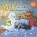 Cover: Huiii, wer ist denn da noch wach? - Ab ins Bett und Gute Nacht! - Penguin Junior