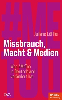 Abbildung von: Missbrauch, Macht & Medien - DVA