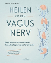 Abbildung von: Heilen mit dem Vagusnerv - Irisiana