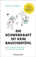 Cover: Die Schwerkraft ist kein Bauchgef&uuml;hl - Goldmann