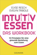 Abbildung von: Intuitiv essen - das Workbook - Goldmann